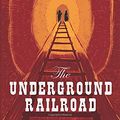 Cover Art for 9786020476339, The Underground Railroad (Indonesian Edition) by Colson Whitehead