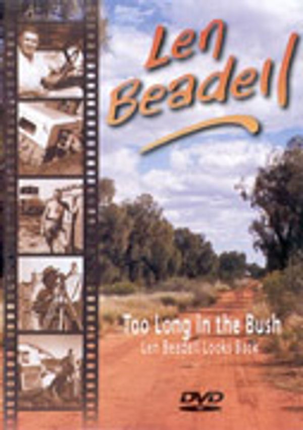 Cover Art for 9780975146774, Too Long in the Bush by Len Beadell