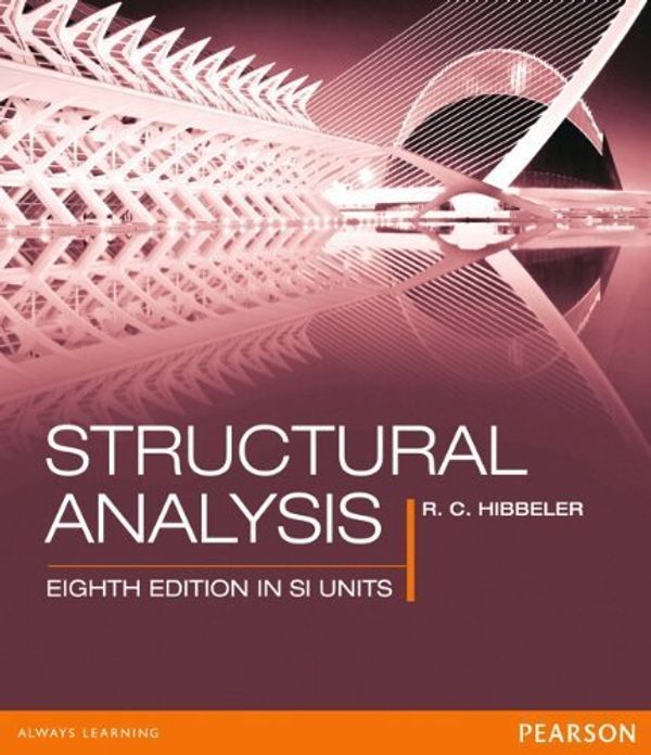 Cover Art for B011MEI89M, Structural Analysis SI 8th Revised edition by Hibbeler, Russell C., Tan, Kiang Hwee (2012) Paperback by 