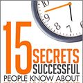 Cover Art for B016FPTIZ6, 15 Secrets Successful People Know About Time Management: The Productivity Habits of 7 Billionaires, 13 Olympic Athletes, 29 Straight-A Students, and 239 Entrepreneurs by Kevin Kruse
