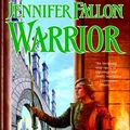 Cover Art for 9780765348708, Warrior by Jennifer Fallon