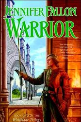 Cover Art for 9780765348708, Warrior by Jennifer Fallon