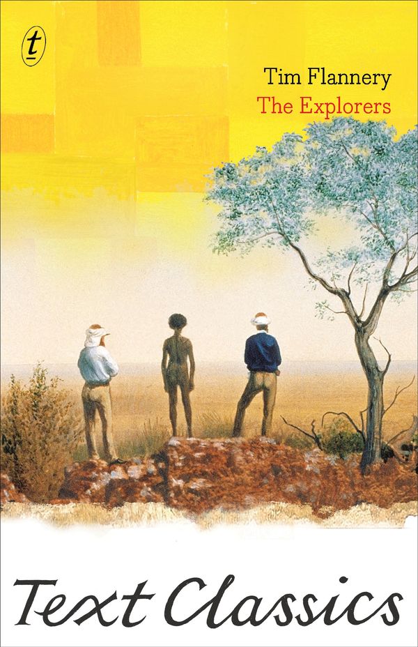 Cover Art for 9781921922435, The Explorers: Text Classics by Tim Flannery