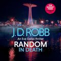 Cover Art for B0C8PTV6ML, Random in Death: In Death, Book 58 by J. D. Robb