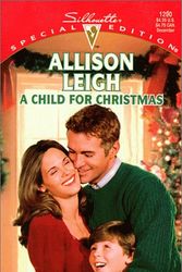 Cover Art for 9780373242900, A Child for Christmas by Alison Leigh