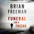 Cover Art for 9781982663469, Funeral for a Friend: A Jonathan Stride Novel by Brian Freeman