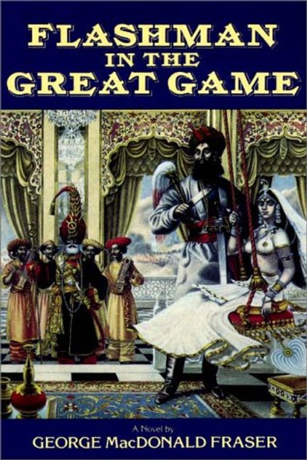 Cover Art for 9780736629089, Flashman In The Great Game by George MacDonald Fraser