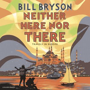 Cover Art for 9780552152143, Neither Here, Nor There by Bill Bryson