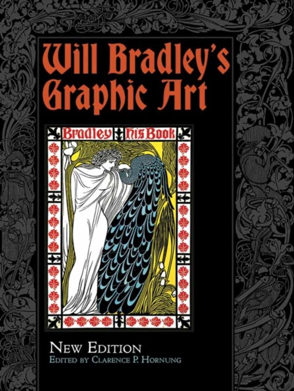 Cover Art for 9780486811291, Will Bradley's Graphic Art: New Edition by Will Bradley