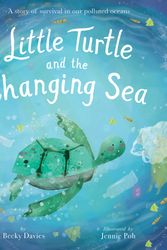 Cover Art for 9781680101997, Little Turtle and the Changing Sea by Becky Davies