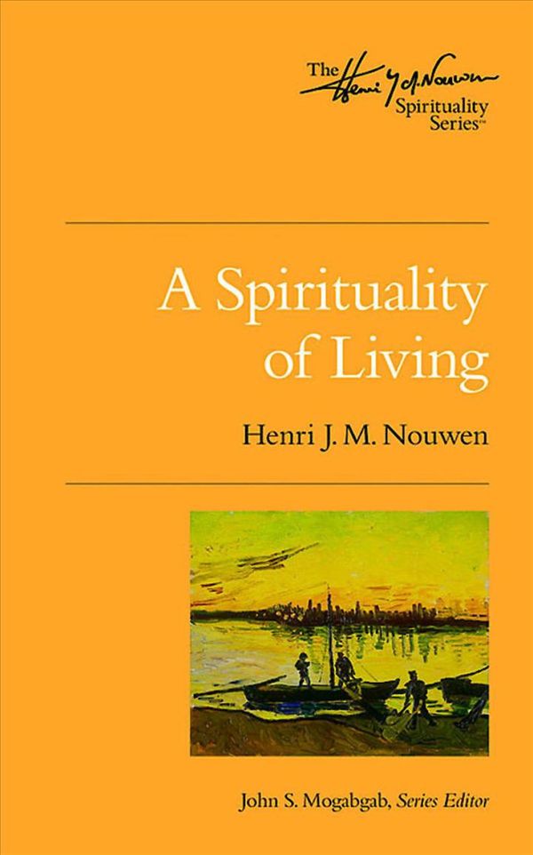 Cover Art for 9780835810883, A Spirituality of Living by Henri J. M. Nouwen