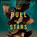 Cover Art for B089KSL8Y6, The Pull of the Stars by Emma Donoghue
