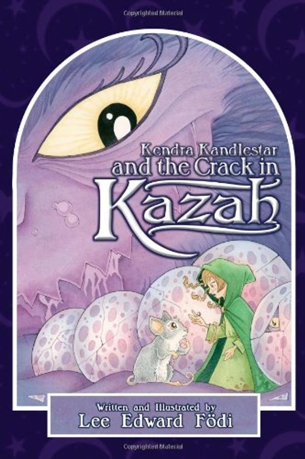 Cover Art for 9781612540191, Kendra Kandlestar and the Crack in Kazah by Lee Edward Fodi