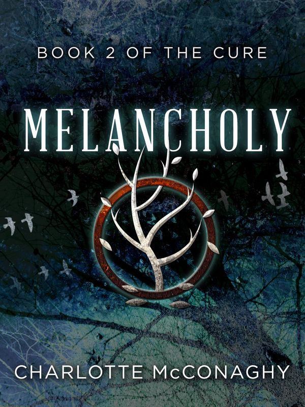 Cover Art for 9781760082581, Melancholy: Book Two of The Cure (Omnibus Edition) by Charlotte McConaghy