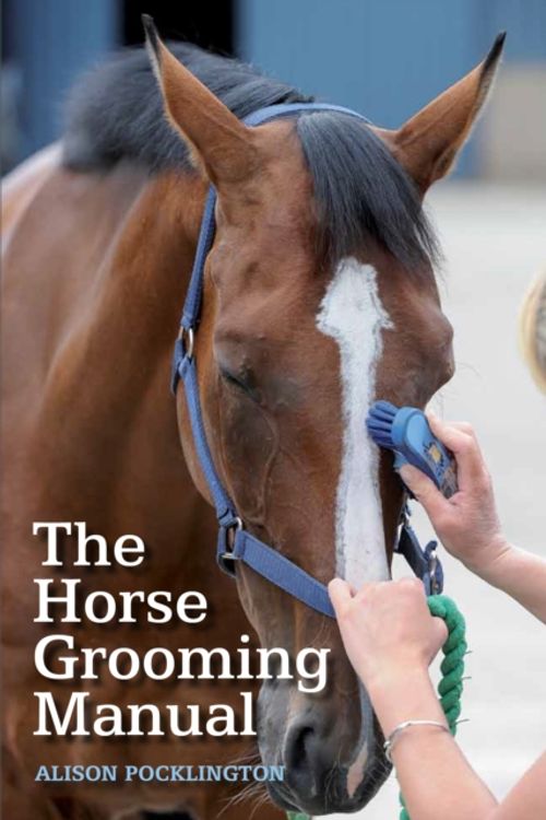 Cover Art for 9781785000805, The Horse Grooming Manual by Alison Pocklington
