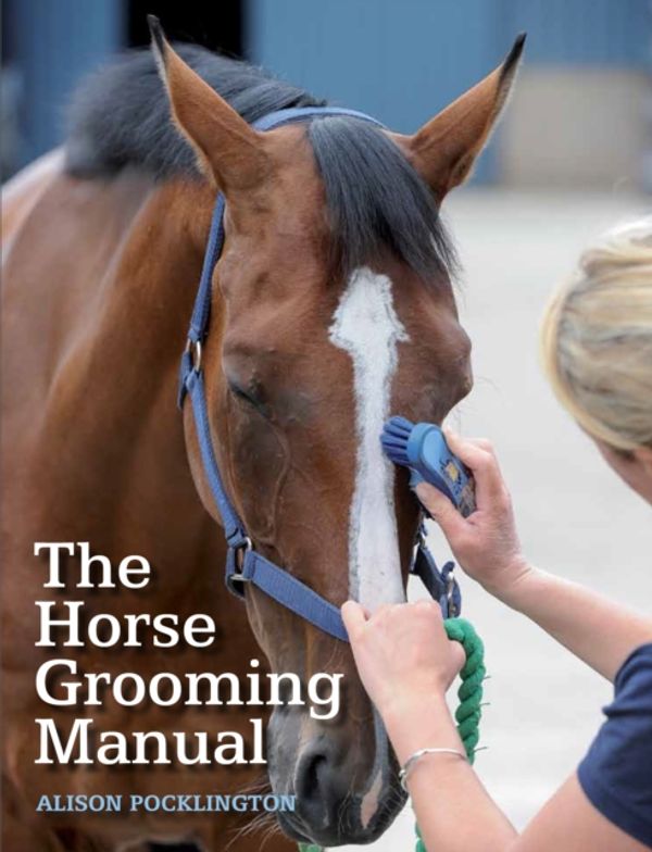 Cover Art for 9781785000805, The Horse Grooming Manual by Alison Pocklington