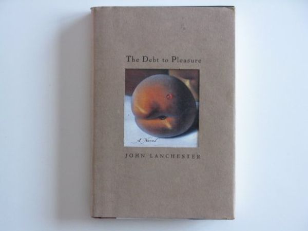 Cover Art for 9780771045851, The Debt to Pleasure by John Lanchester