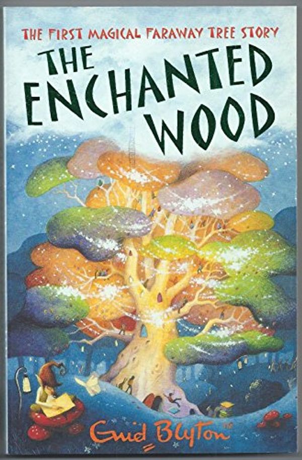 Cover Art for 9781405230278, The Enchanted Wood by Enid Blyton