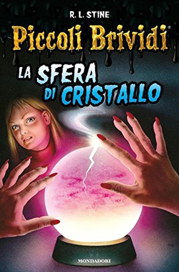 Cover Art for 9788804665267, La sfera di cristallo. Piccoli brividi by Robert L. Stine