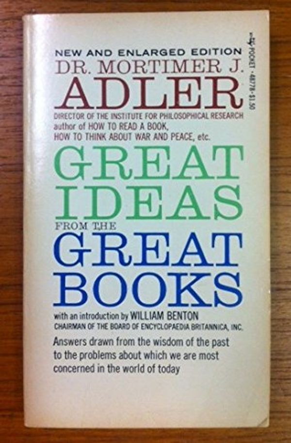 Cover Art for 9780671487782, Great Ideas from the Great Books by Mortimer J. Adler