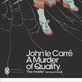 Cover Art for 8601300115344, A Murder of Quality (Penguin Modern Classics) by Carré, John Le