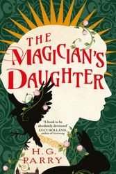 Cover Art for 9780356520315, The Magician's Daughter by Parry, H. G.