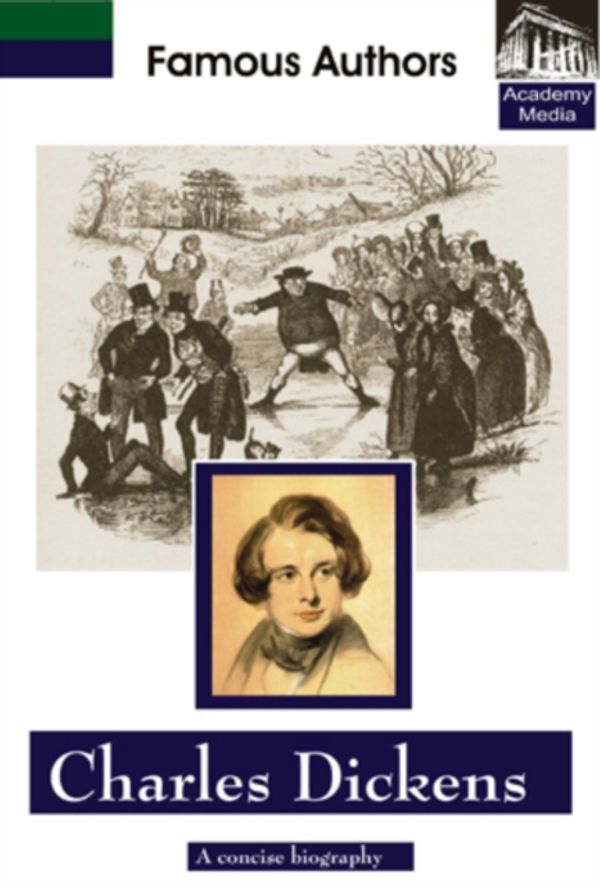 Cover Art for 5060179570051, Famous Authors: Charles Dickens - A Concise Biography by Unknown