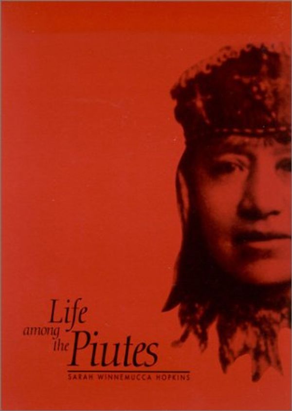 Cover Art for 9780874172522, Life Among the Piutes by Sarah Winnemucca Hopkins