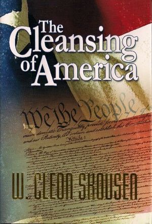 Cover Art for 9781935546214, The Cleansing of America by W. Cleon Skousen