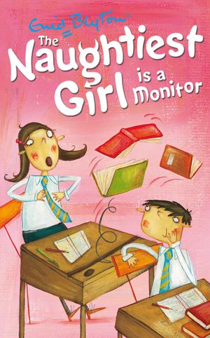 Cover Art for 9780340917718, The Naughtiest Girl: Naughtiest Girl Is A Monitor: Book 3 by Enid Blyton