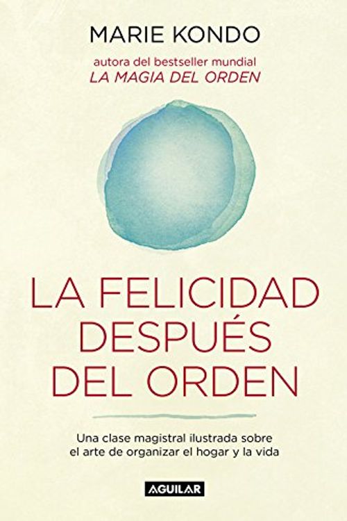 Cover Art for 9788403503816, La felicidad después del orden by Marie Kondo