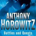 Cover Art for 9780753466322, Legends: Battles and Quests by Anthony Horowitz