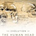 Cover Art for B01FEKEC0E, The Evolution of the Human Head by Daniel E. Lieberman(2011-01-03) by Daniel E. Lieberman