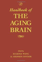 Cover Art for 9780127346106, Handbook of the Aging Brain by [edited by] Eugenia Wang, D. Stephen Snyder