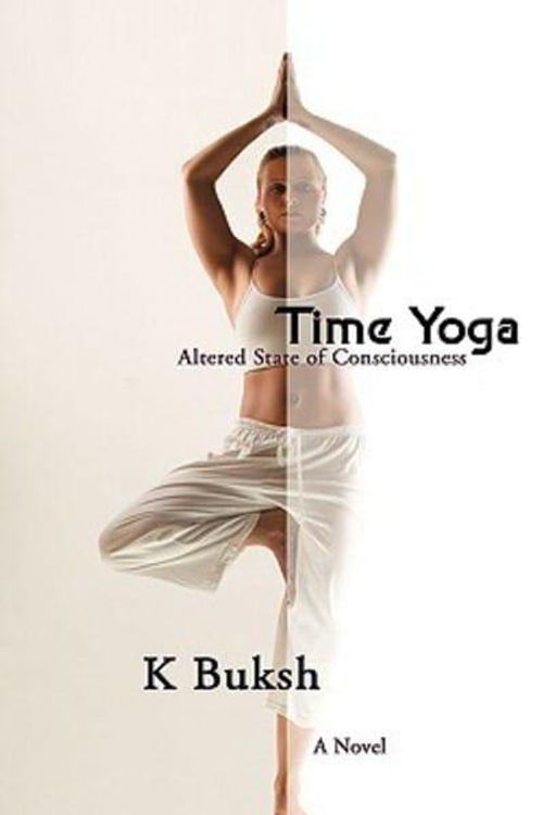 Cover Art for 9780595416943, Time Yoga by Karim Buksh