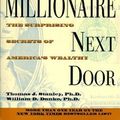 Cover Art for 9780671015206, The Millionaire Next Door: The Surprising Secrets of America’s Wealthy by Thomas J. Stanley Ph.D.