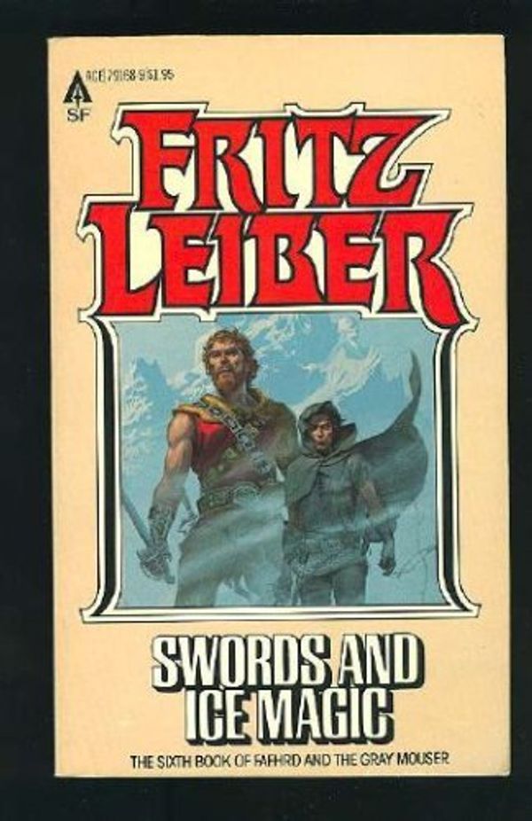 Cover Art for 9780441791699, Swords / Ice Magic by Fritz Leiber