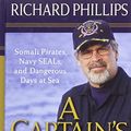 Cover Art for 9781410429346, A Captain's Duty: Somali Prates, Navy Seals, and Dangerous Days at Sea by Richard Phillips, Stephan Talty