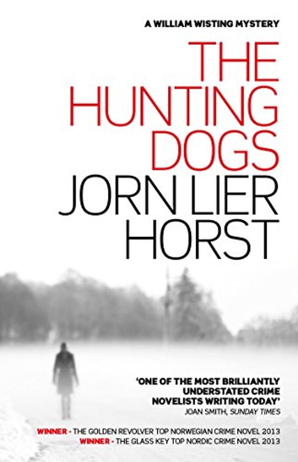 Cover Art for B00IHH3ALO, The Hunting Dogs (William Wisting Mystery Book 8) by Jorn Lier Horst