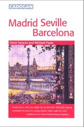 Cover Art for 9781860119422, Madrid, Seville and Barcelona by Dana Facaros