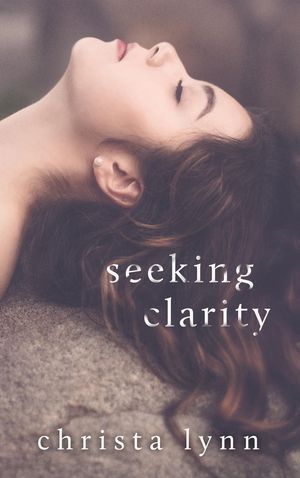 Cover Art for 9781516343669, Seeking Clarity by Christa Lynn