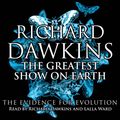 Cover Art for 9781407004389, The Greatest Show on Earth by Richard Dawkins