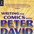 Cover Art for 0035313334047, Writing for Comics with Peter David by Peter David