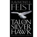 Cover Art for 9780007796403, Talon of the Silver Hawk by Raymond E. Feist