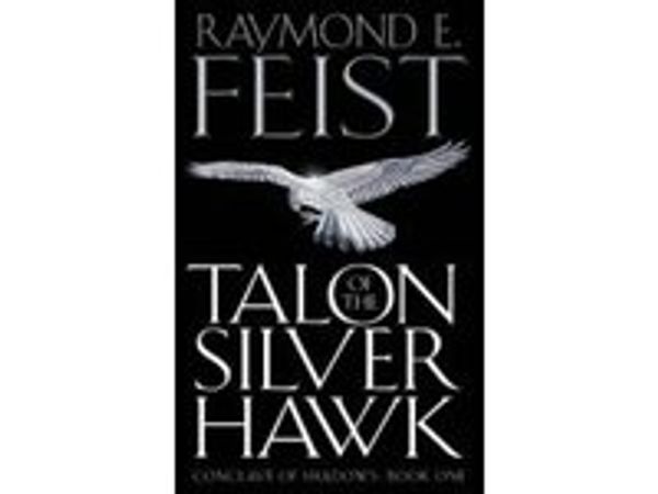 Cover Art for 9780007796403, Talon of the Silver Hawk by Raymond E. Feist