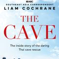 Cover Art for 9780733340130, The CaveThe Inside Story of the Secret Plans and Unsung... by Liam Cochrane