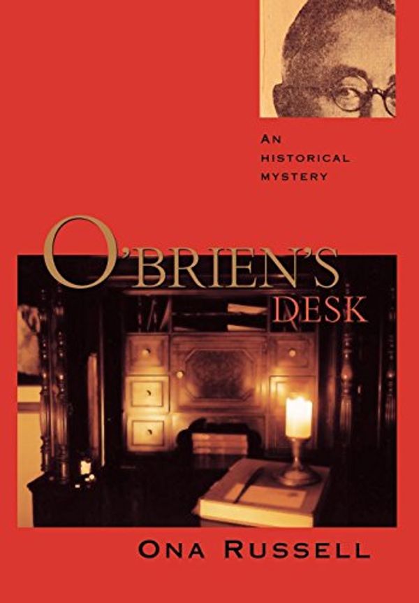 Cover Art for 9780865344167, O’Brien’s Desk by Ona Russell