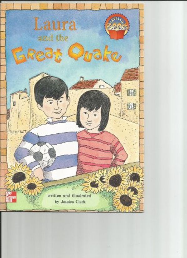 Cover Art for 9780021852154, Laura and the great quake (McGraw-Hill reading : Leveled books) by Jessica Clerk