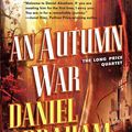 Cover Art for 9781429951876, An Autumn War by Daniel Abraham