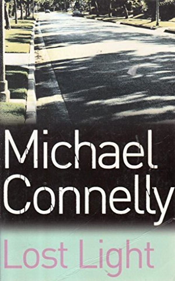 Cover Art for 9781407218922, Lost Light by Michael Connelly